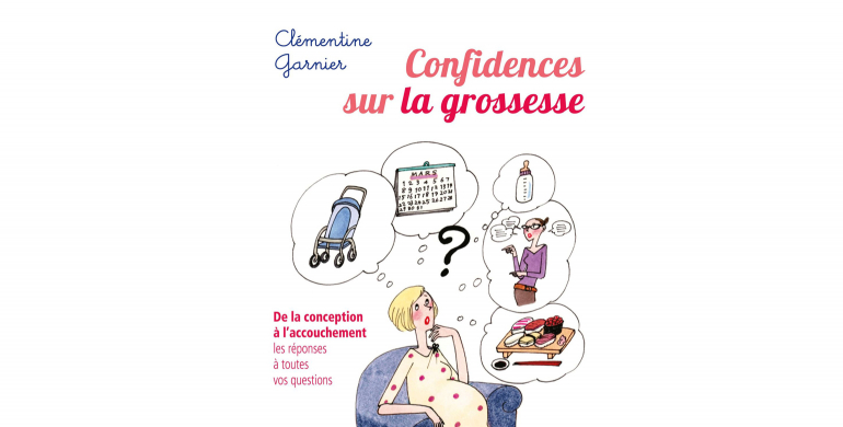 livre confidences sur la grossesse de clémentine Garnier